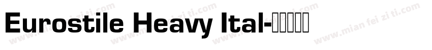 Eurostile Heavy Ital字体转换